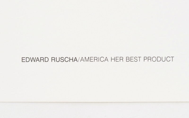 Ed Ruscha - America: Her Best Product (Made in USA) from the Kent Bicentennial Portfolio
