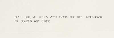 Jeff Russell - Plan for My Coffin with Extra One Tied Underneath to Contain Art Critic