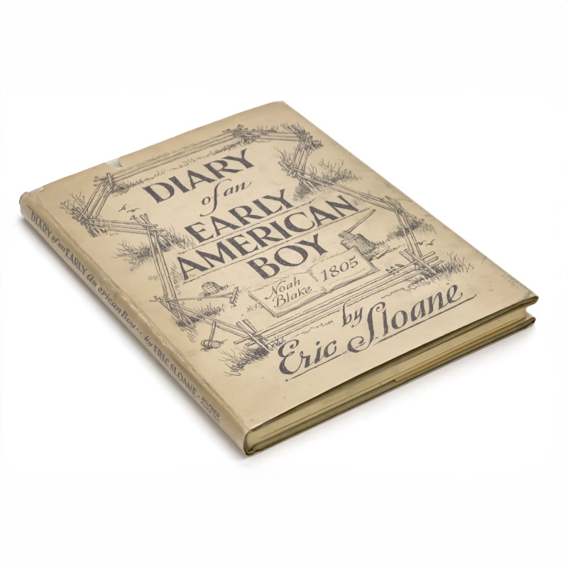 Eric Sloane - Diary of an Early American Boy: Noah Blake 1805