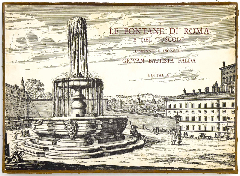 Giovanni Battista Falda - Le Fontane Di Roma E Del Tuscolo